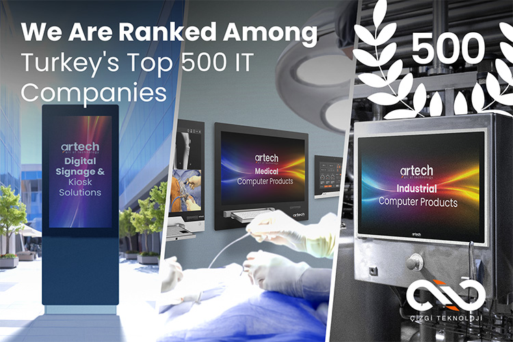 We are ranked among Turkey's Top 500 IT Companies